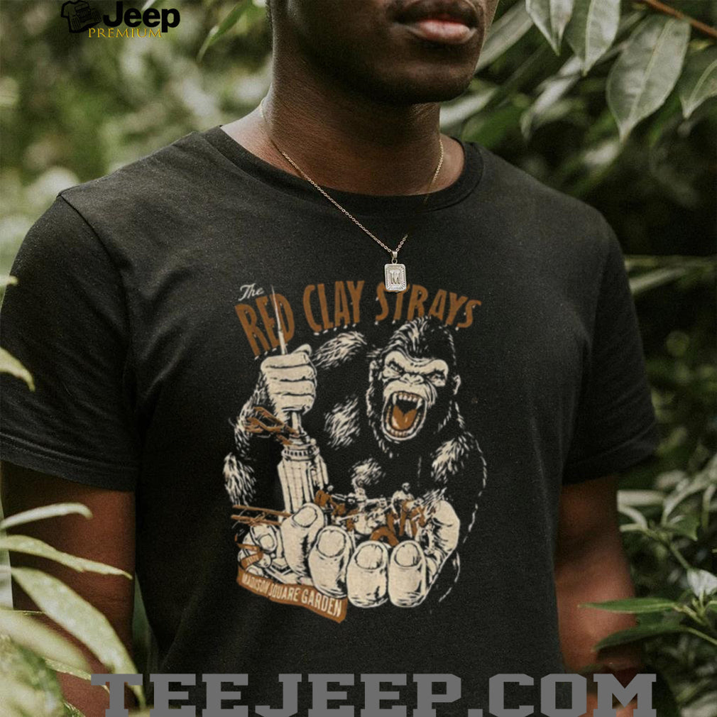 Aug 9 2026 Kong The Red Clay Strays Madison Square Garden shirt
