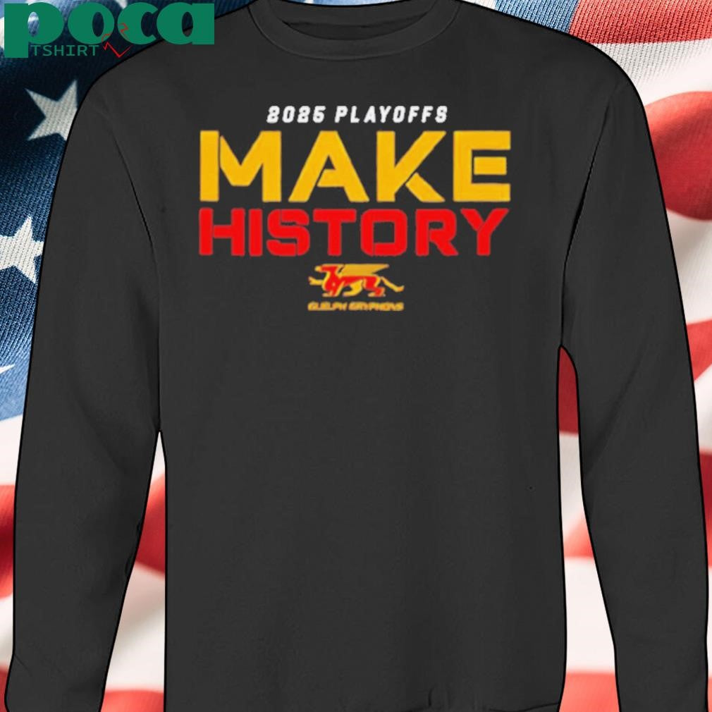 Authorized 2025 Guelph Gryphons Playoff make history shirt