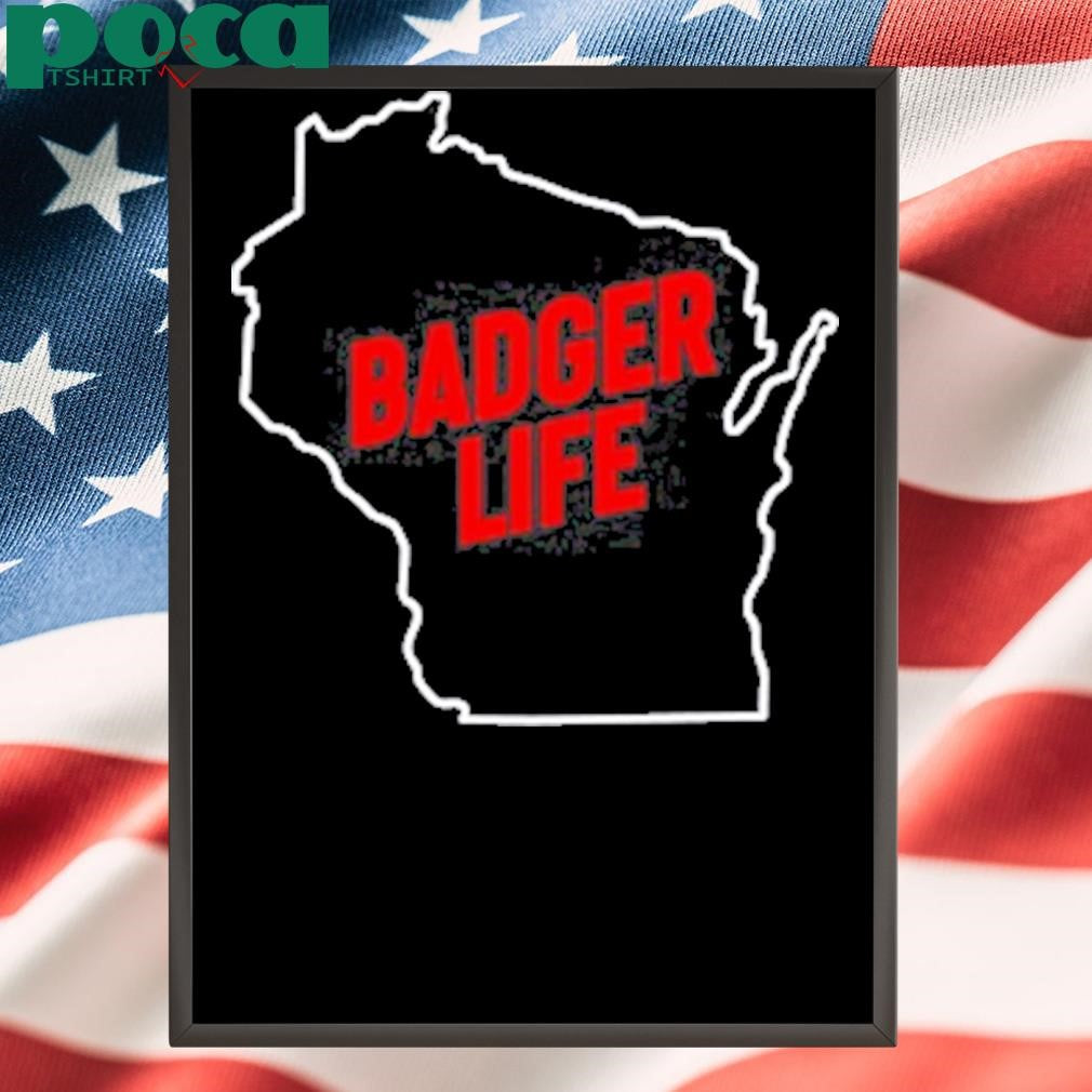 Authorized America’s Dairyland Wisconsin Badger Life Shirt