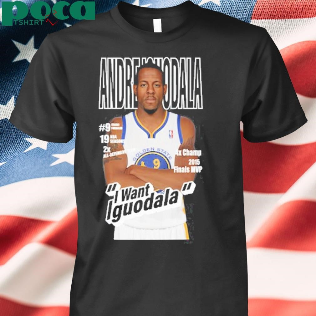 Authorized Andre Iguodala I Want Iguodala Shirt