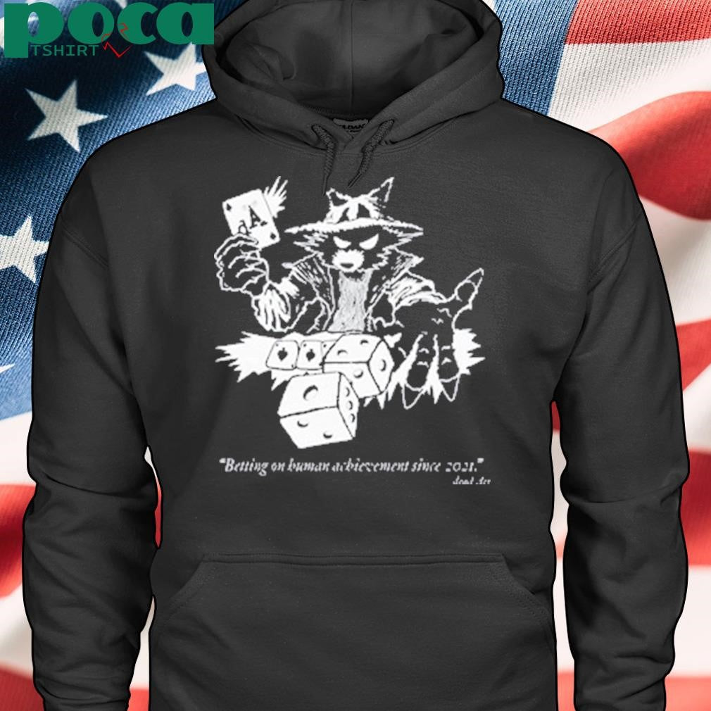 Authorized Betting On Human Achievement Since 2021 Shirt
