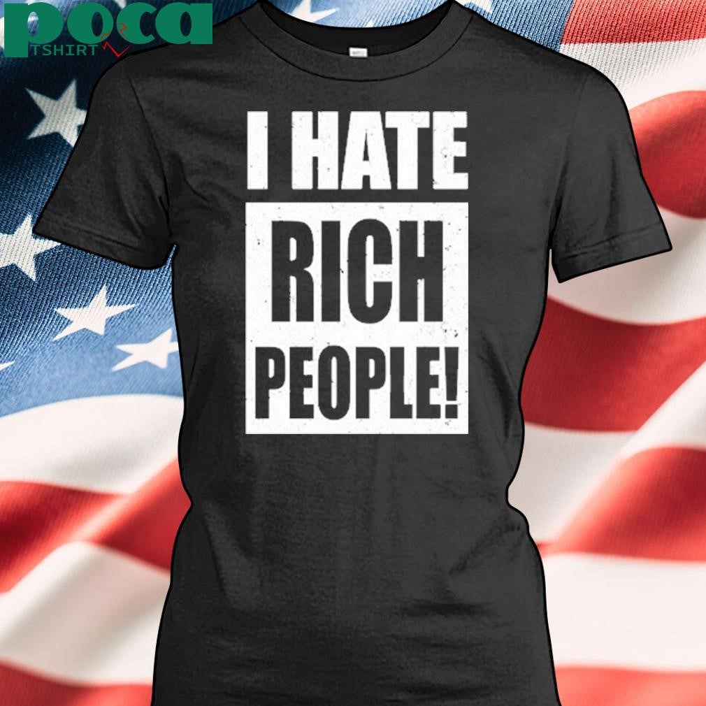 Authorized Buffgigas I Hate Rich People Shirt