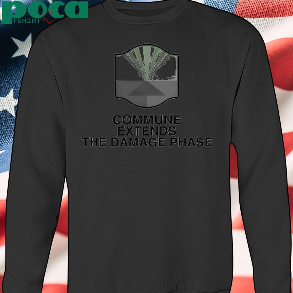 Authorized Commune Extends The Damage Phase Shirt