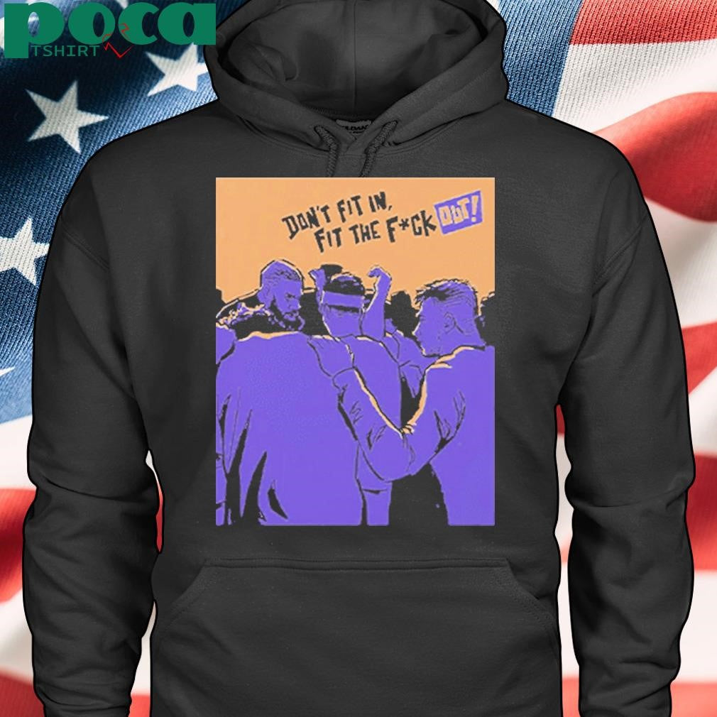 Authorized Don’t Fit In Fit The Fuck Out Shirt