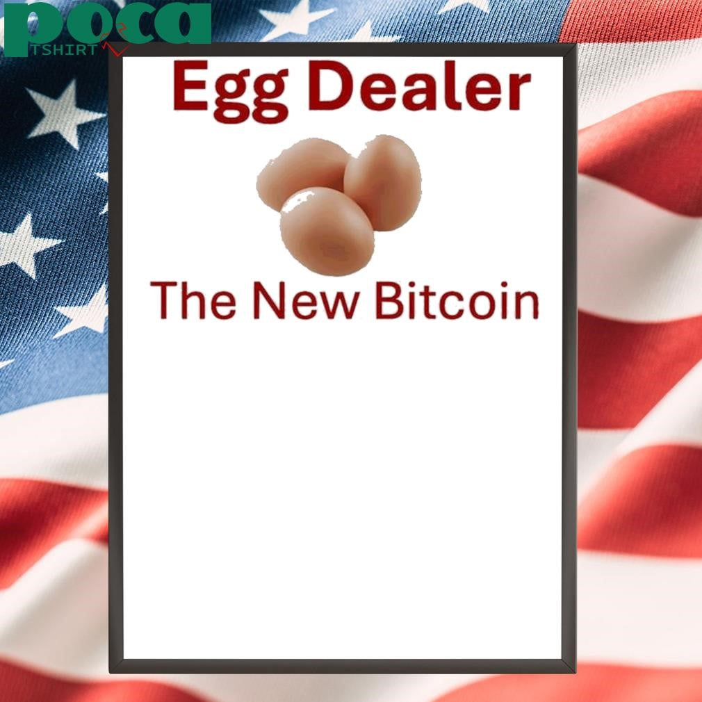 Authorized Egg Dealer The New Bitcoin Shirt