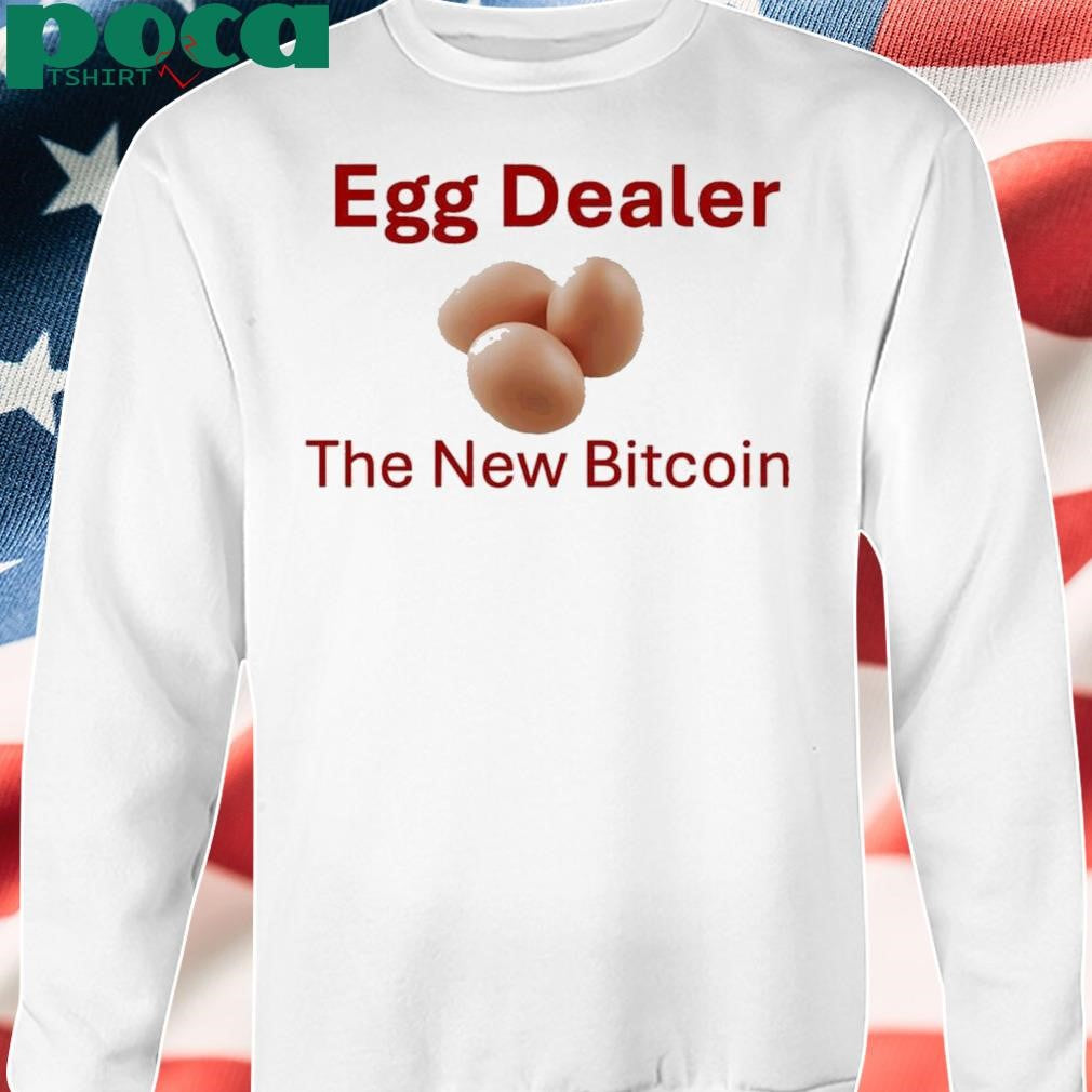 Authorized Egg Dealer The New Bitcoin Shirt