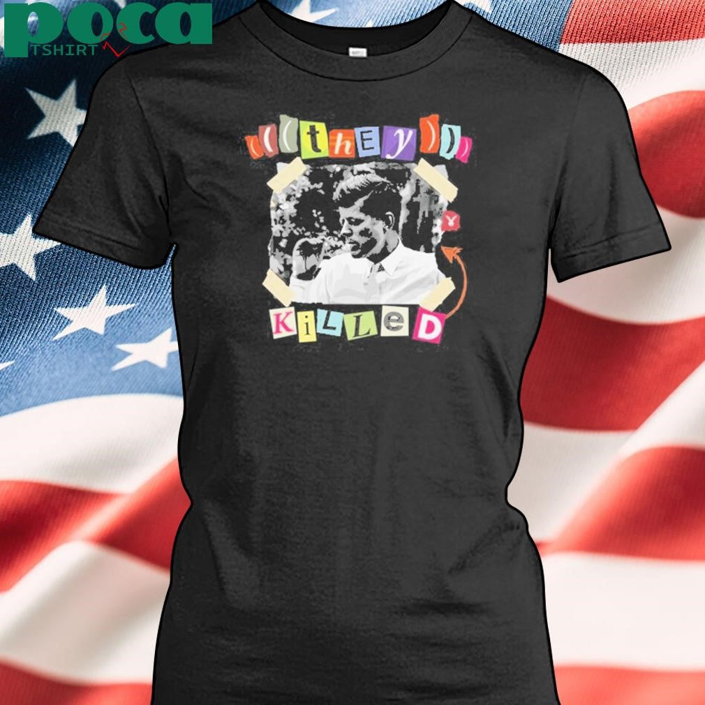 Authorized Fightback They Killed Jfk Tee Shirt