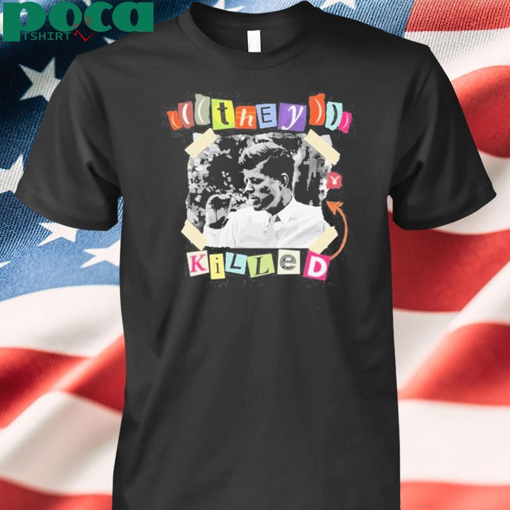 Authorized Fightback They Killed Jfk Tee Shirt