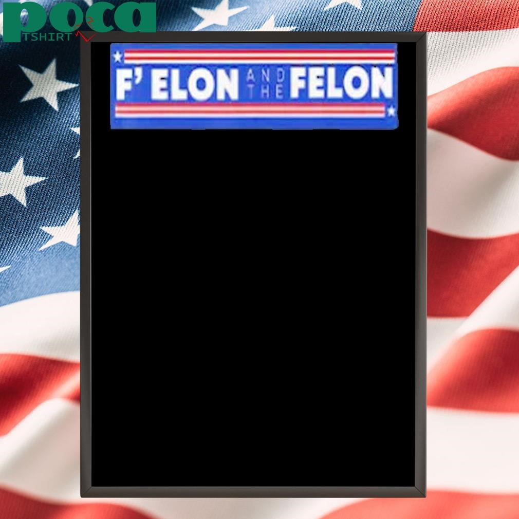 Authorized Fuck Elon And The Felon Shirt