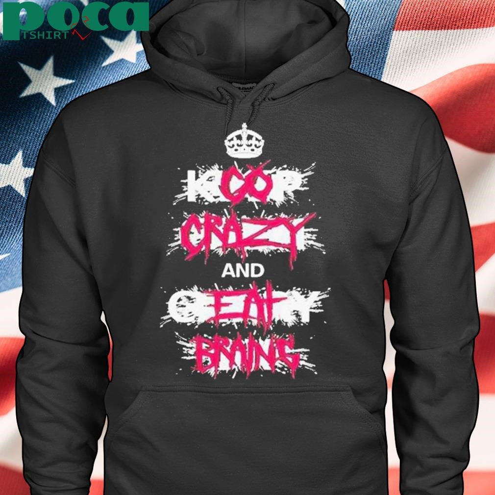 Authorized Go Crazy And Eat Brains Shirt