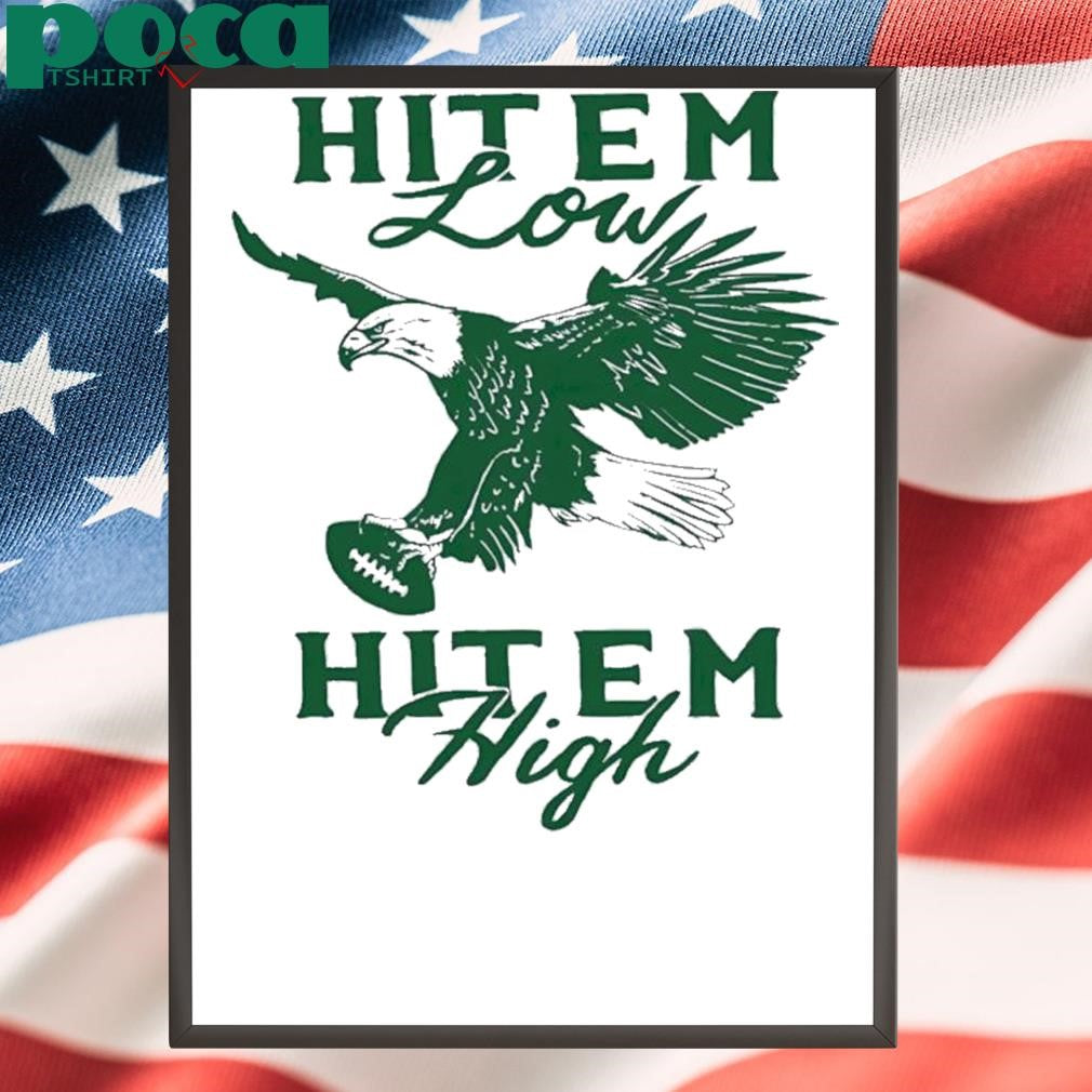 Authorized Hit Em Low Hit Em High Philly Shirt