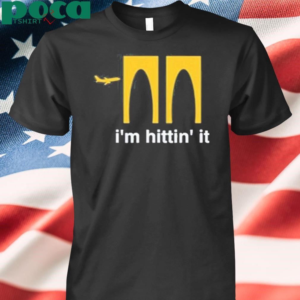 Authorized I’m Hittin It Shirt
