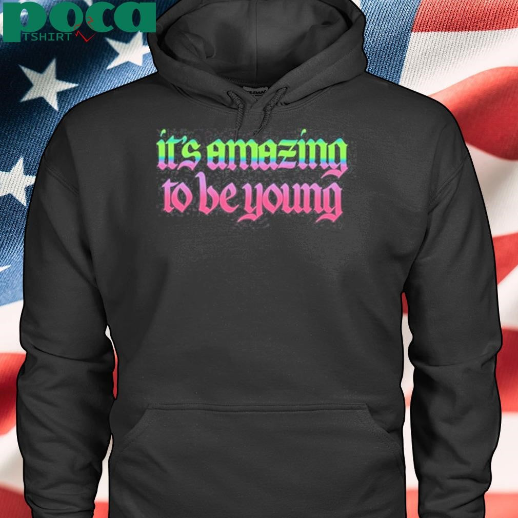 Authorized It’s Amazing To Be Young T Shirt