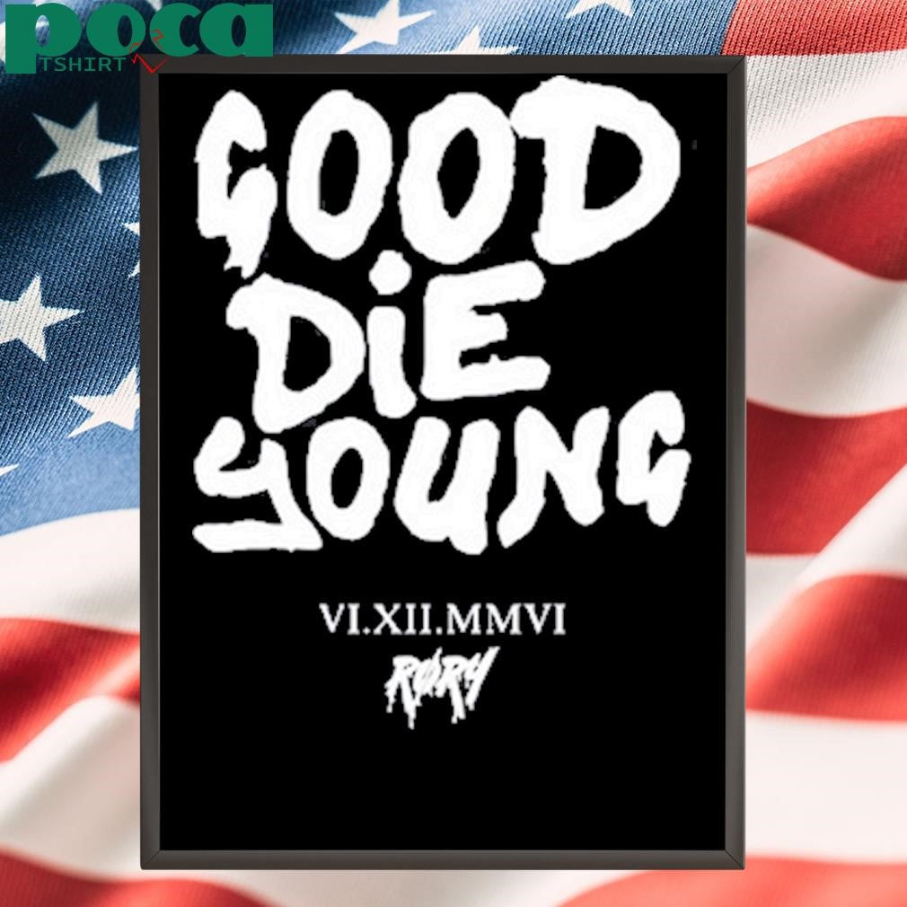 Authorized Its Rory Rory Good Die Young Shirt