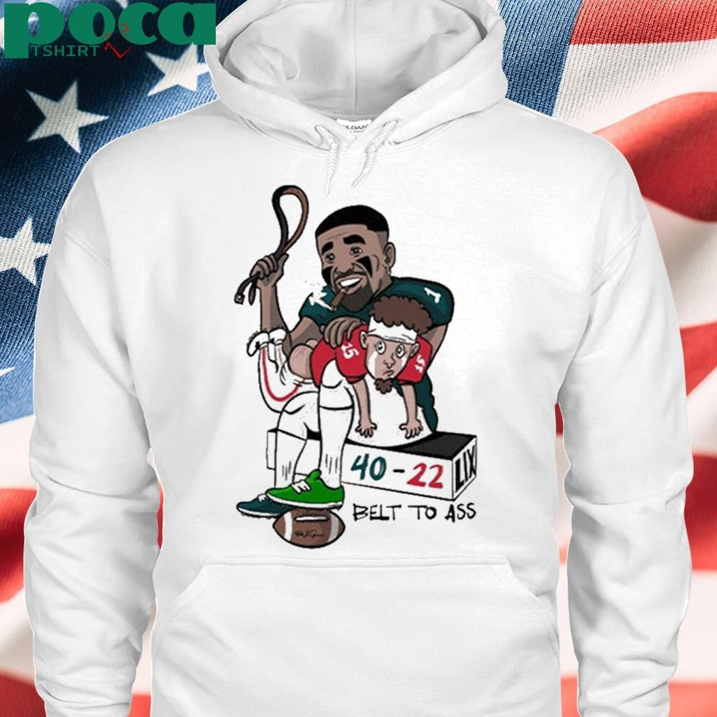 Authorized Jalen And Patrick Belt To Ass 40-22 Shirt