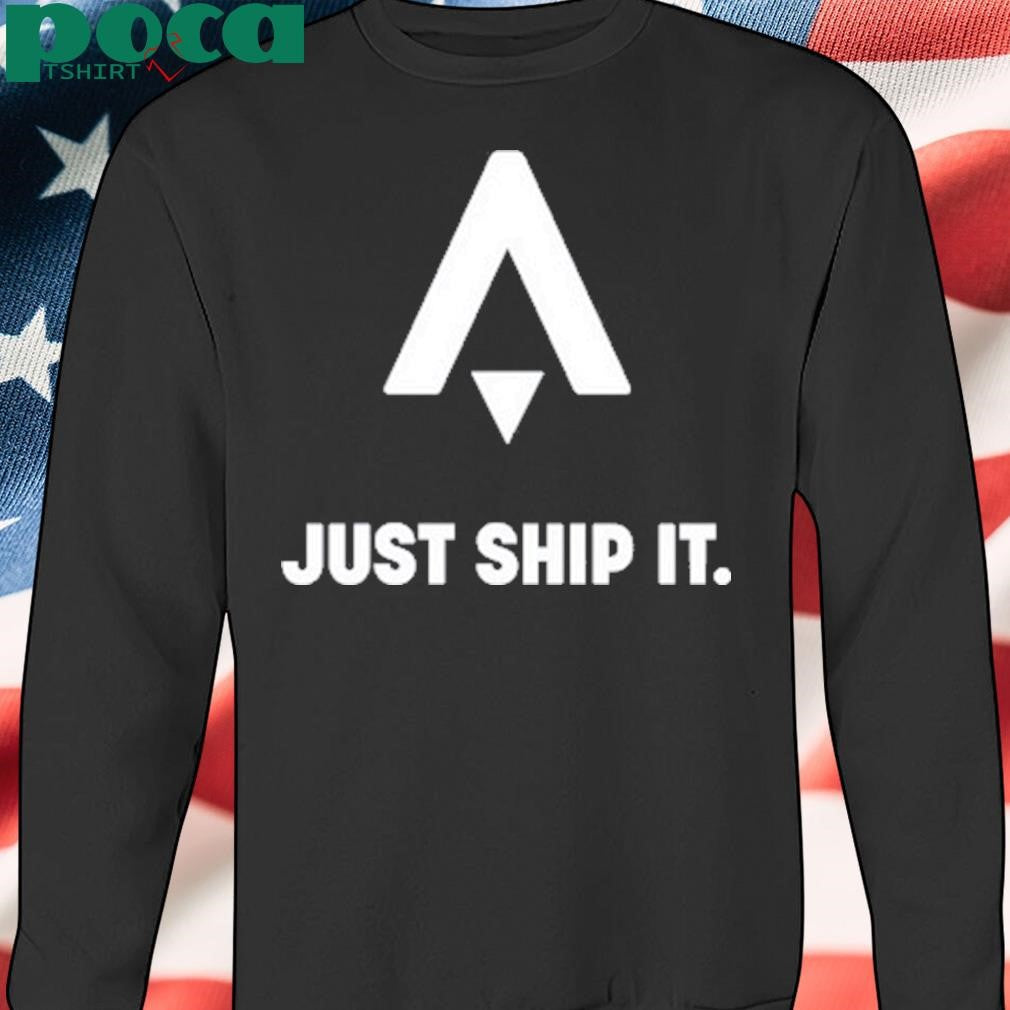 Authorized Just Ship It Shirt