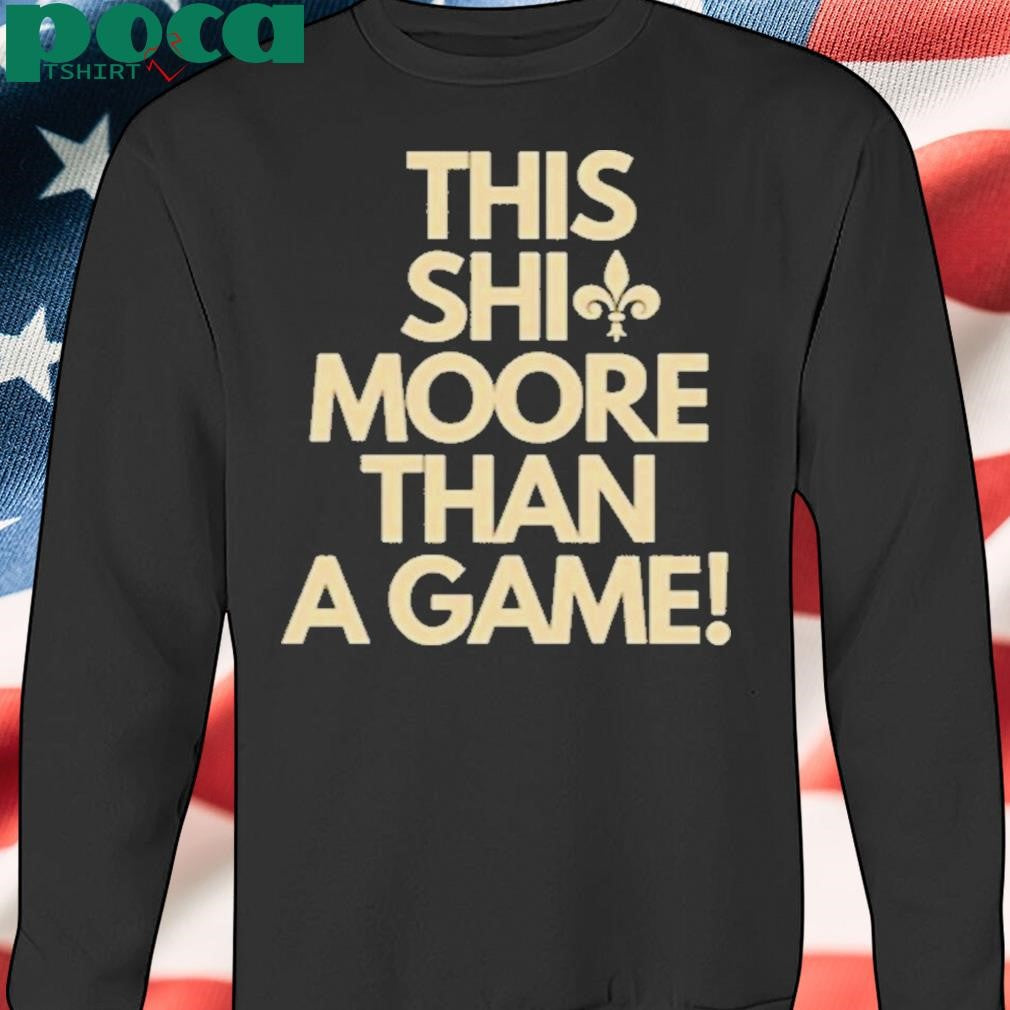 Authorized Kellen Moore This Shit Moore Than A Game Shirt