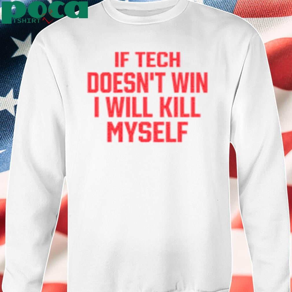 Authorized Oliver Clozhoff If Tech Doesn’t Win I Will Kill Myself shirt