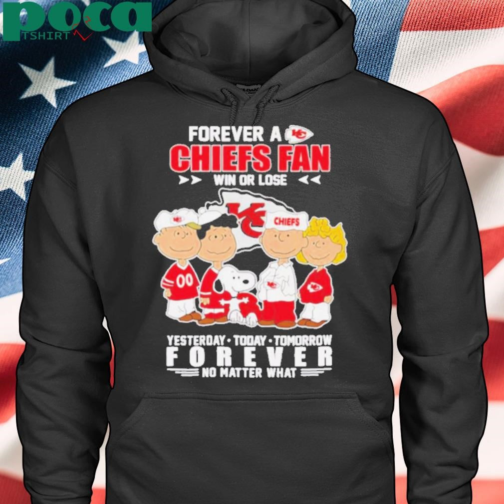 Authorized Peanuts Forever a Chiefs fan win or lose yesterday today tomorrow forever no matter what shirt