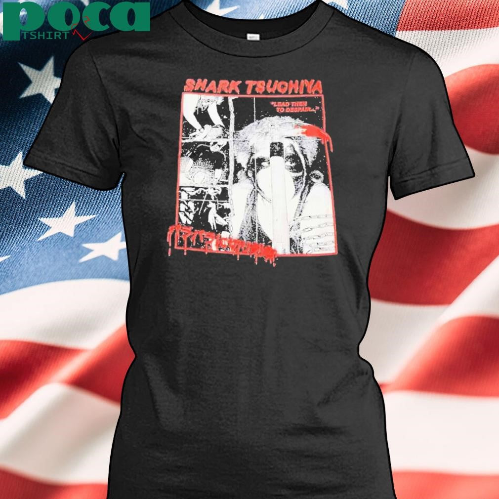 Authorized Shark Tsuchiya lead them to despair Shirt
