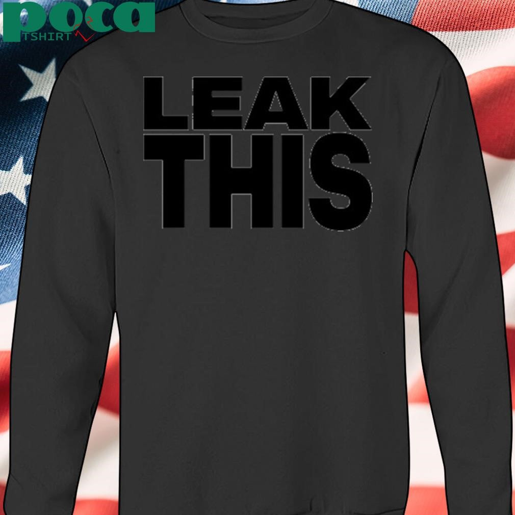 Authorized Shay Wearing Leak This Shirt