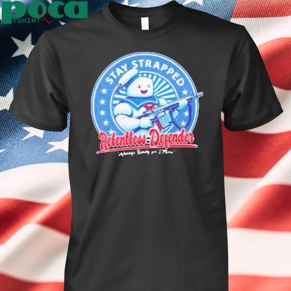 Authorized Stay Strapped Always ready for S’More T-Shirt