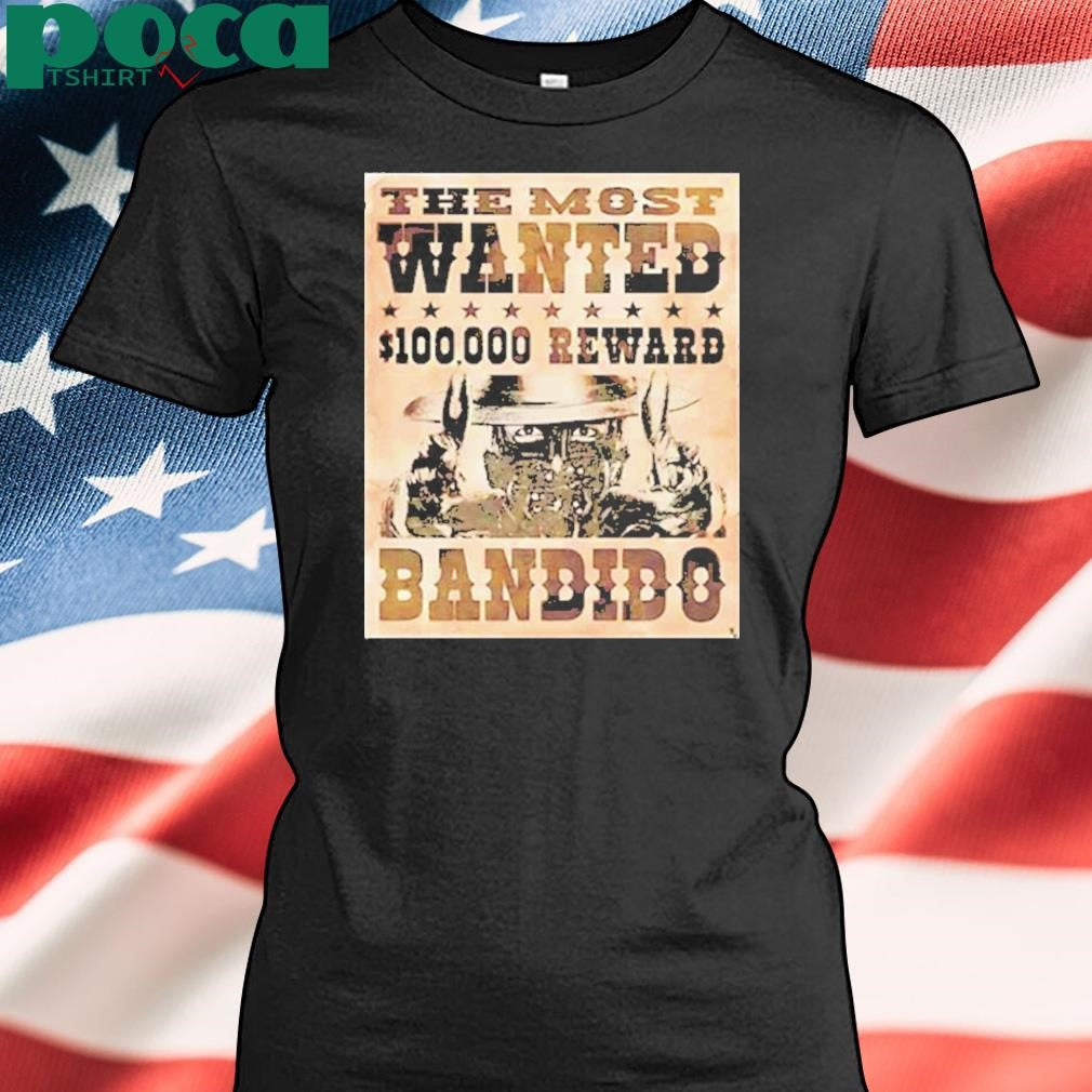 Authorized The most wanted reward Bandido Shirt