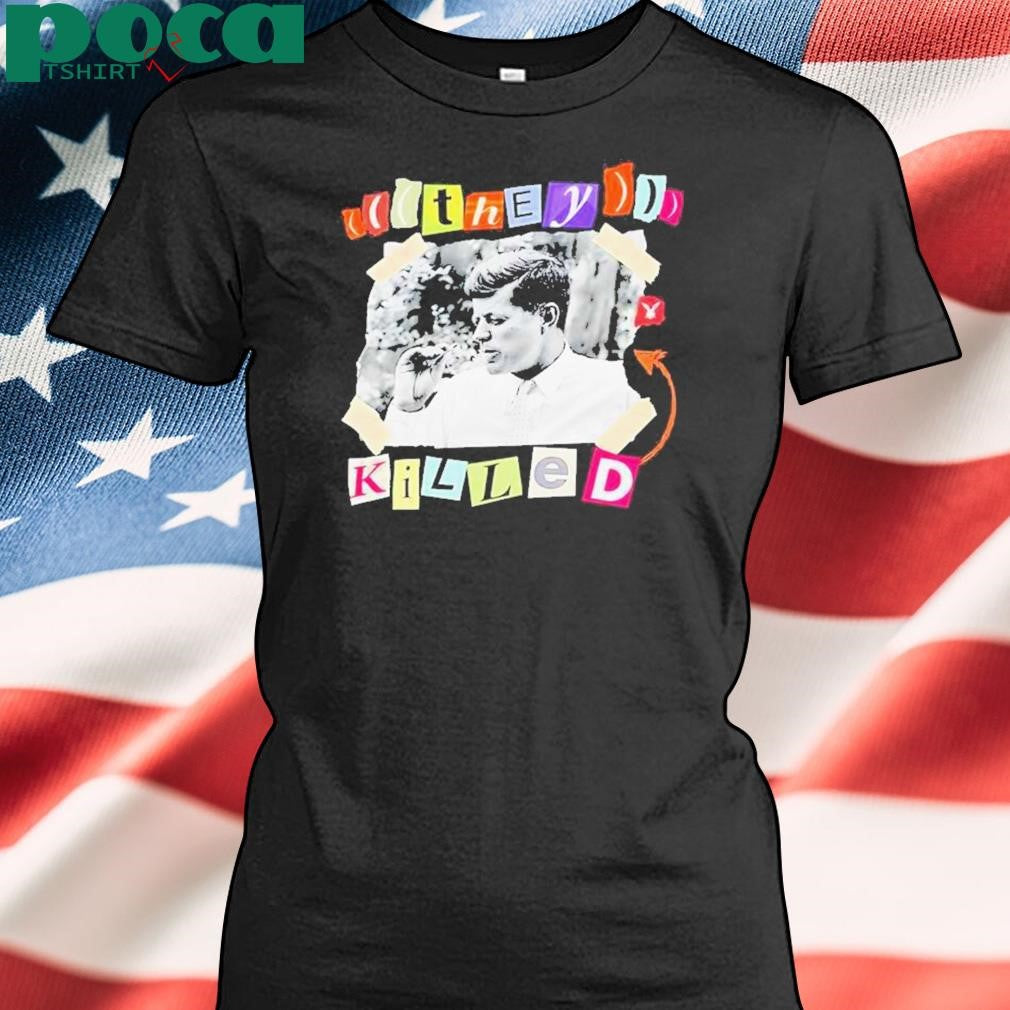 Authorized They Killed Jfk Shirt