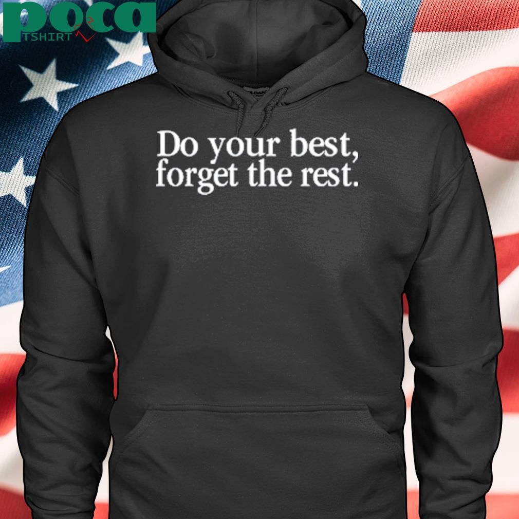 Authorized Tori Roloff Do Your Best Forget The Rest Tee Shirt