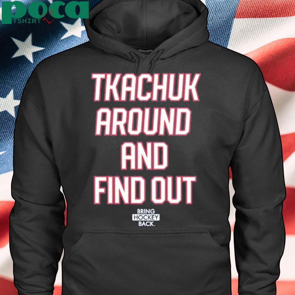 Authorized United States Of Hockey Bash Bros Tkachuk Around And Find Out T Shirt