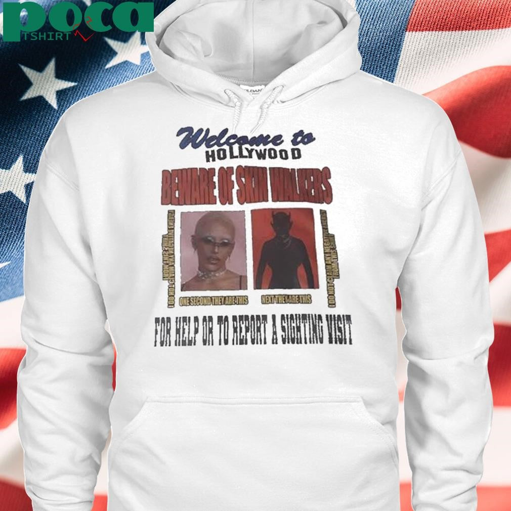 Authorized Welcome To Hollywood Beware Of Skin Walkers For Help Or To Report A Sighting Visit Shirt