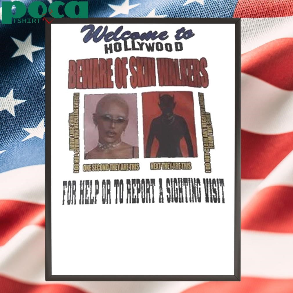Authorized Welcome To Hollywood Beware Of Skin Walkers For Help Or To Report A Sighting Visit Shirt