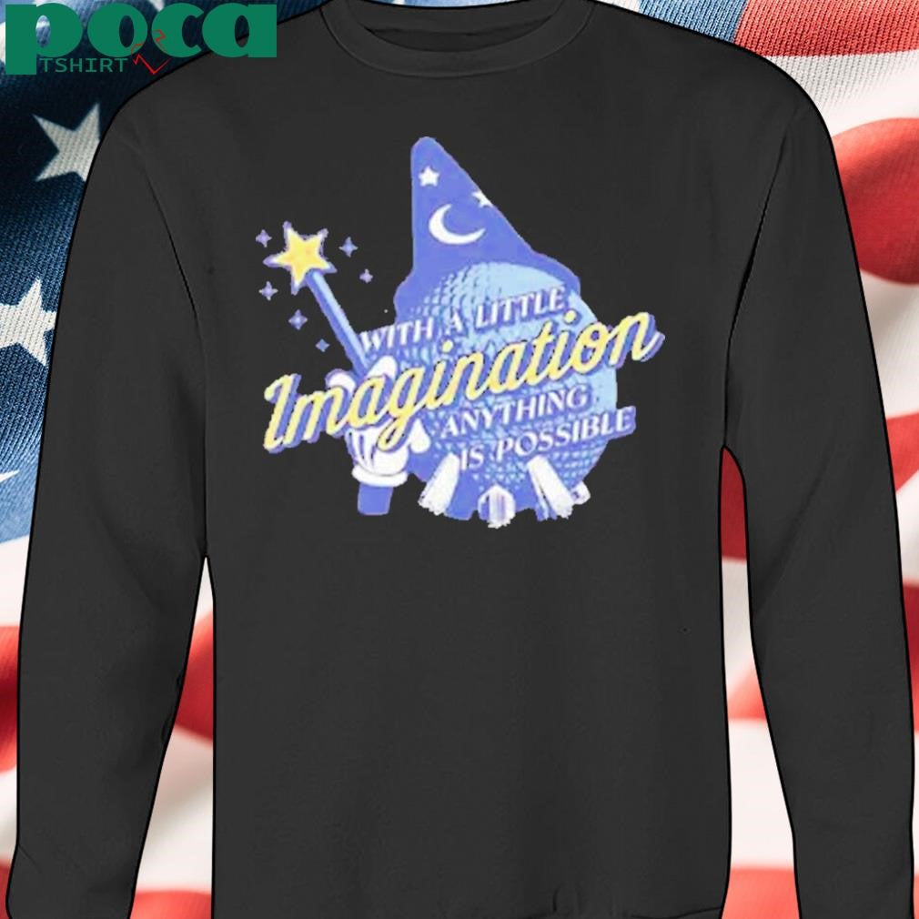 Authorized With a little imagination anything is possible Shirt