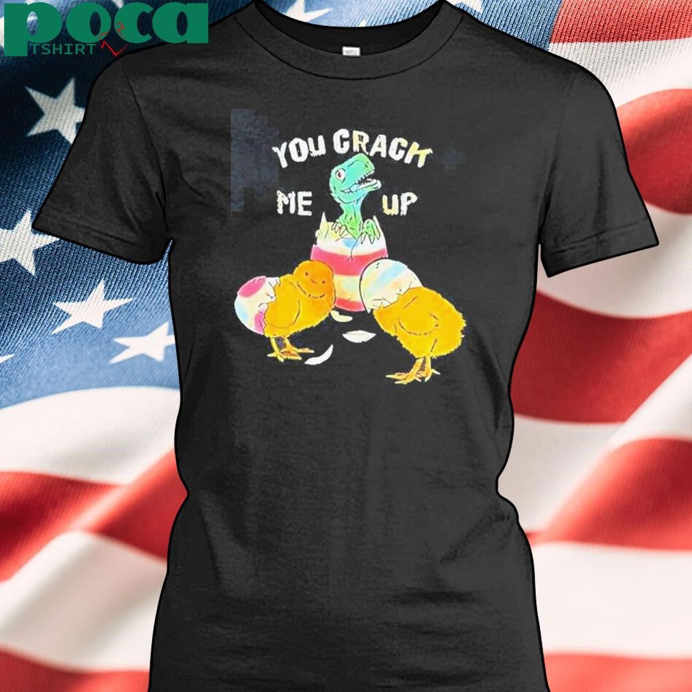 Authorized You Crack Me Up Dino Egg Shirt