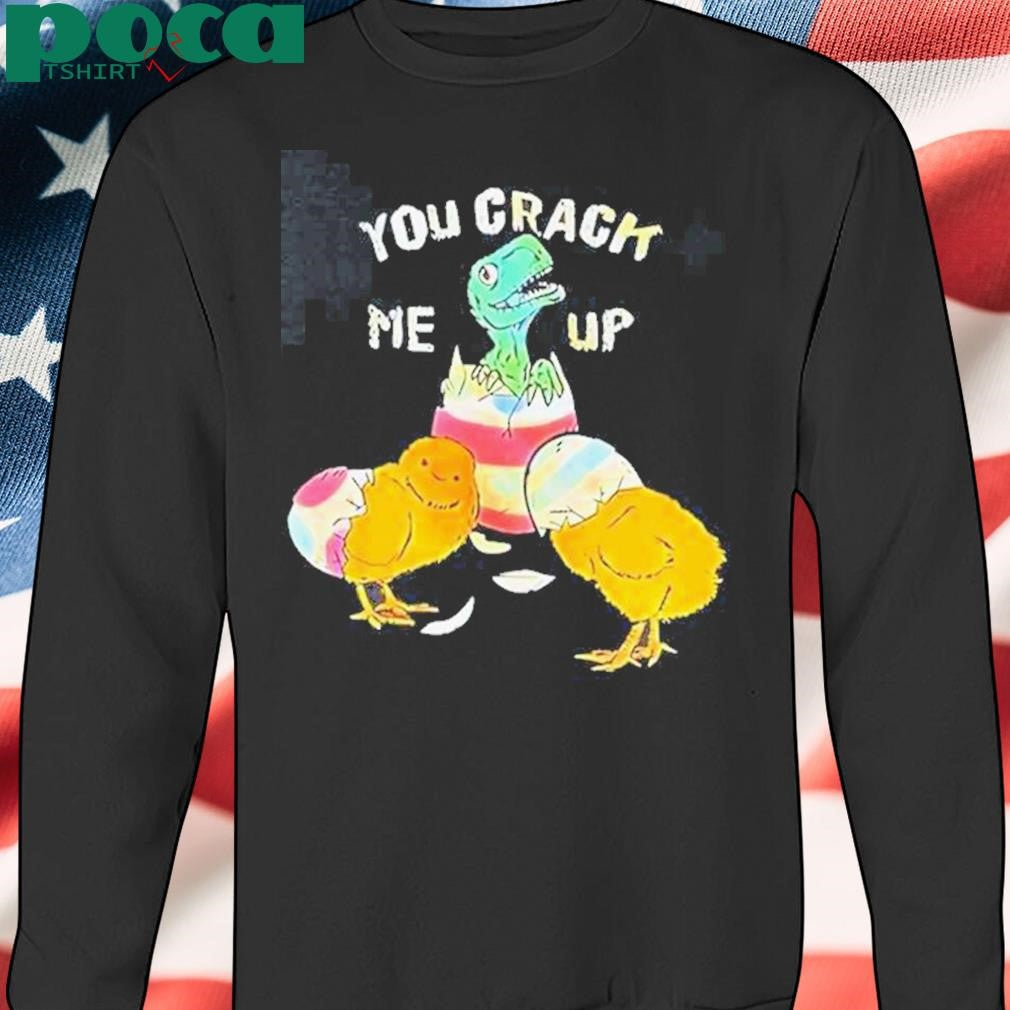 Authorized You Crack Me Up Dino Egg Shirt