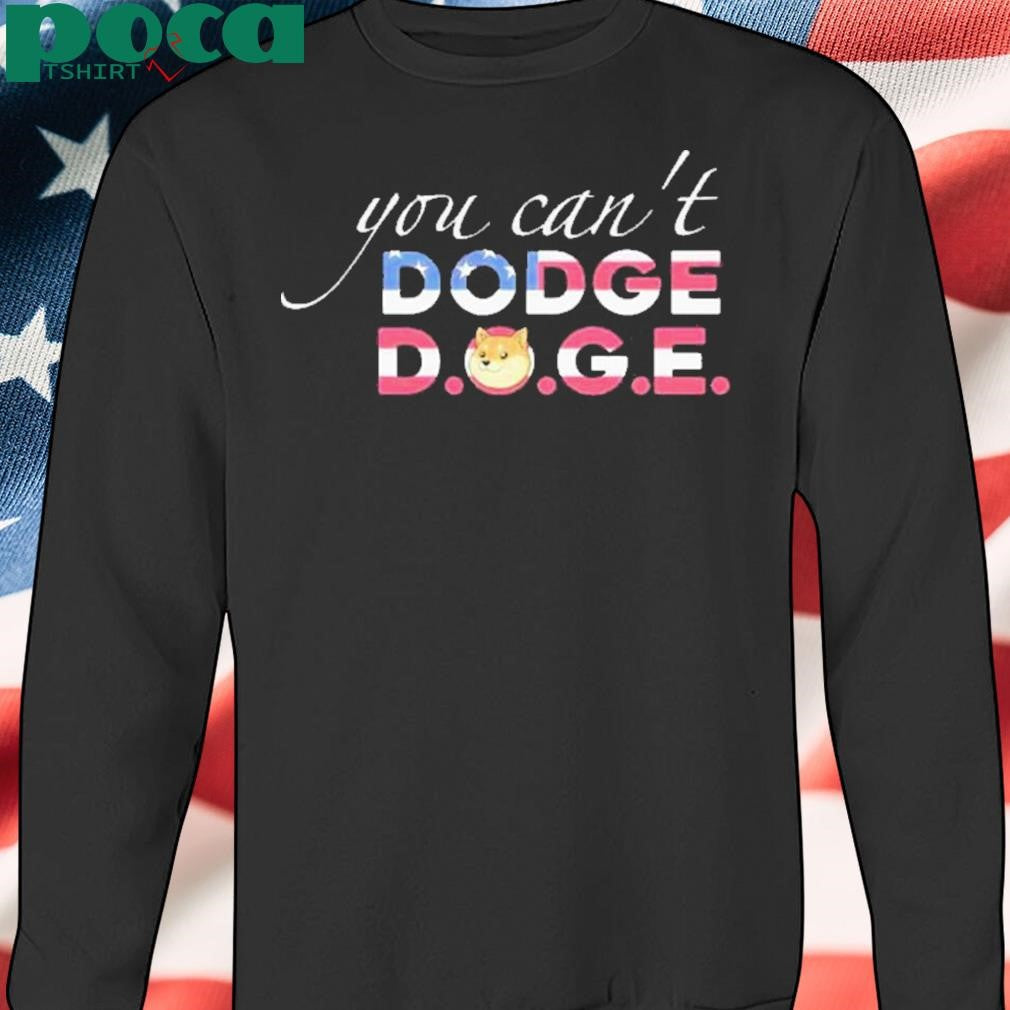 Authorized You can’t Dodge Doge USA Shirt