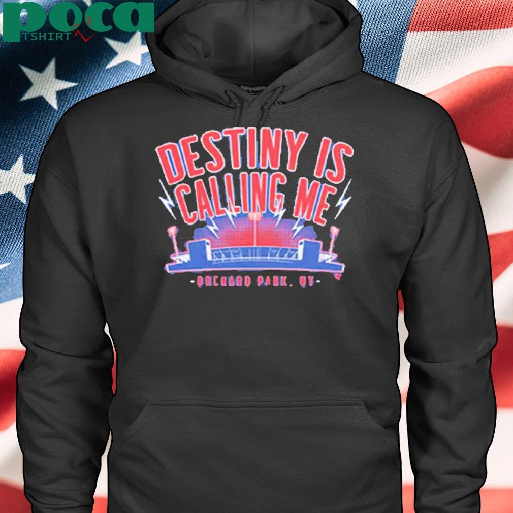 BUFFALO FOOTBALL DESTINY IS CALLING ME SHIRT