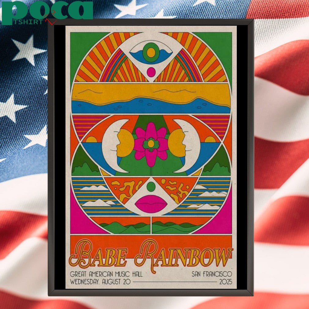 Babe Rainbow Aug 20 2025 San Francisco CA Poster Shirt