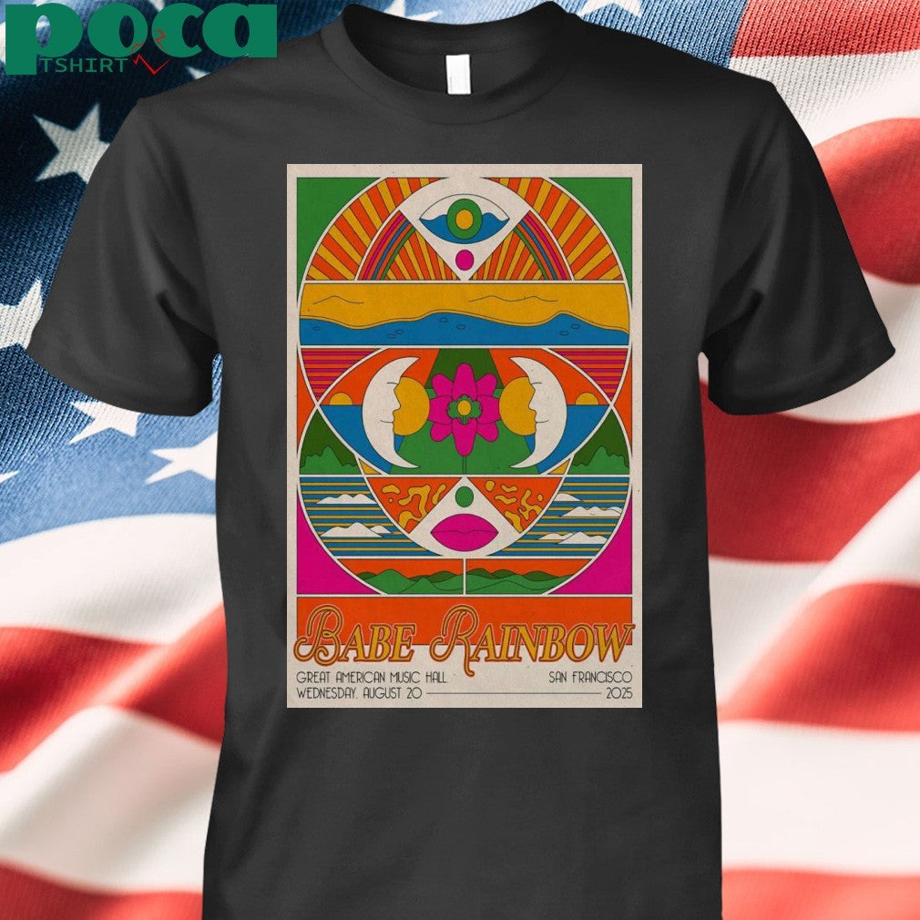 Babe Rainbow Aug 20 2025 San Francisco CA Poster Shirt