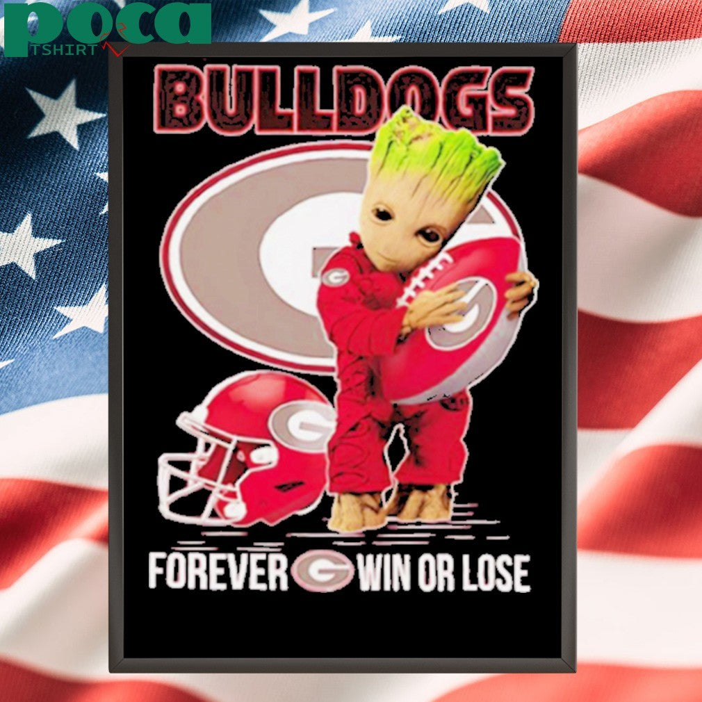 Baby Groot Bulldogs forever win or lose shirt