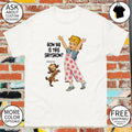Baby we’re fucked how big is this shitshow shirt