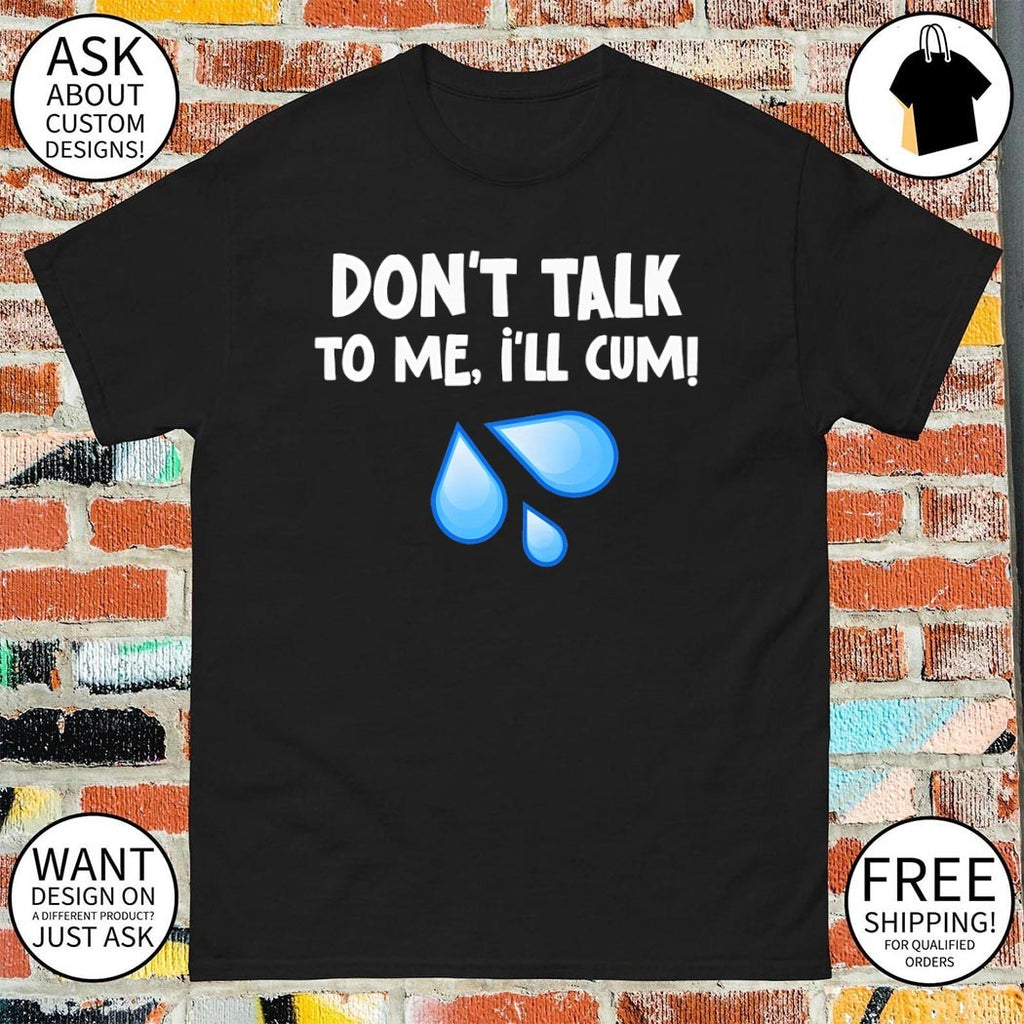 Bachelor Party Don’t talk to me I’ll cum shirt