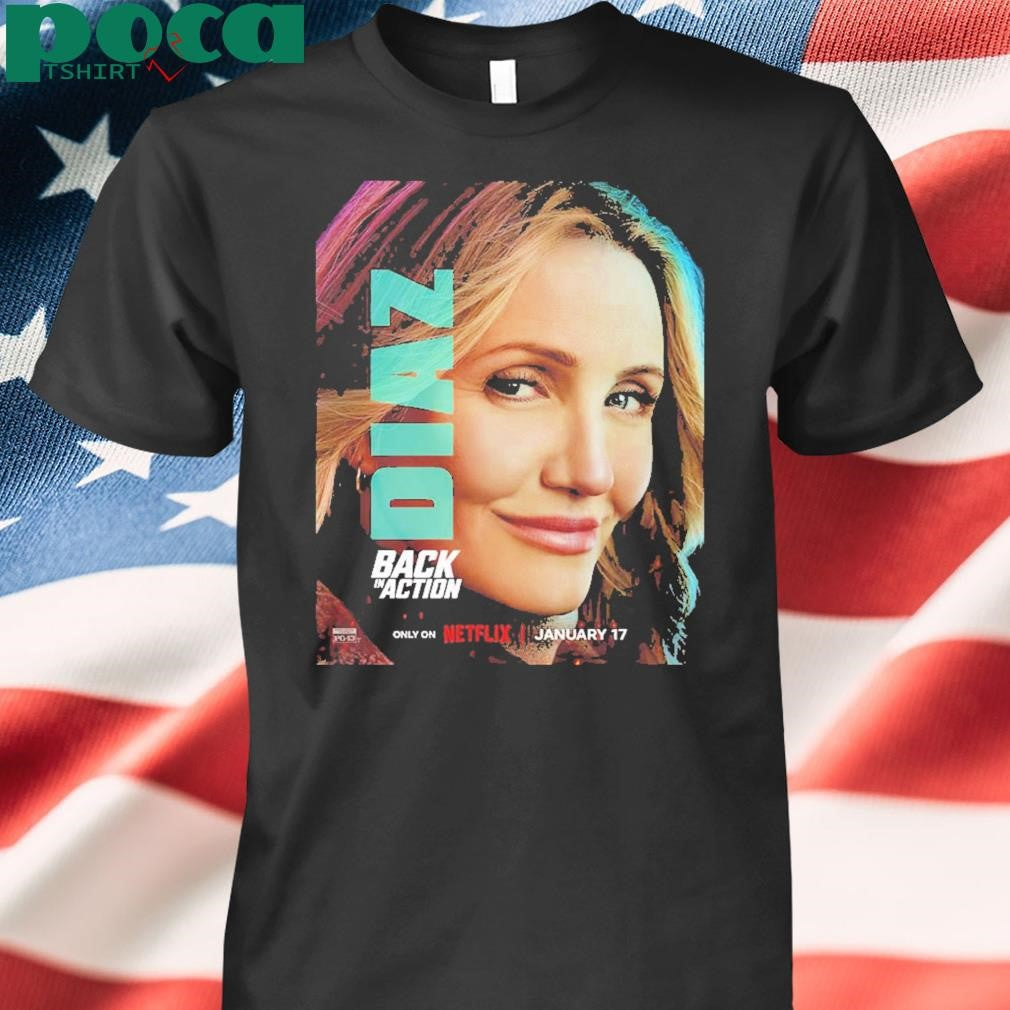 Back In Action 2025 Character Poster Starring Cameron Diaz shirt