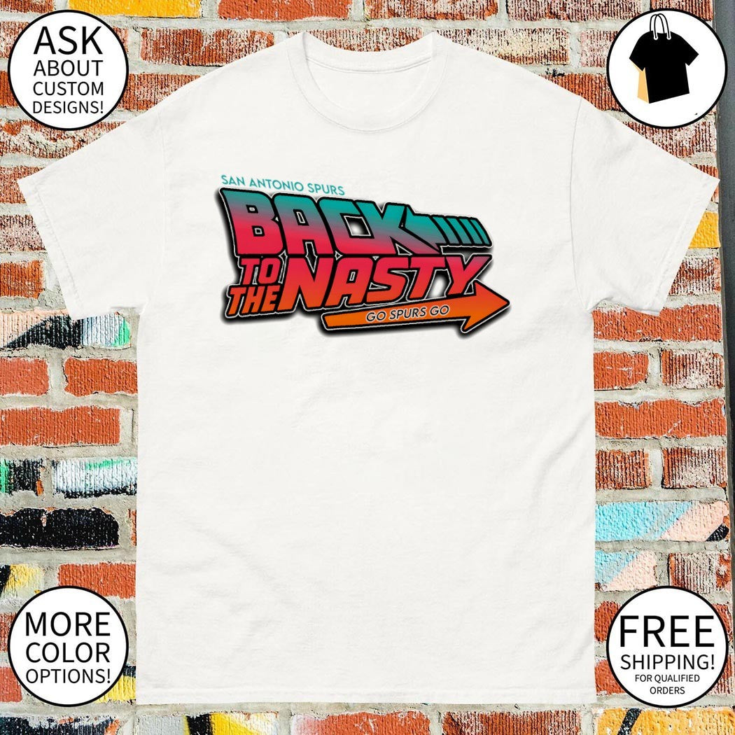 Back to the Nasty go Spurs go San Antonio Spurs Basketball NBA 2026 shirt