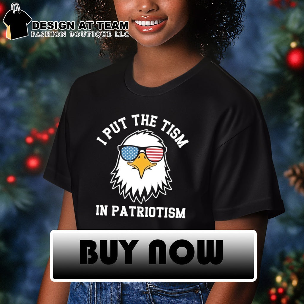 Bald eagle sunglasses I put the tism in patriotism 4th of July shirt