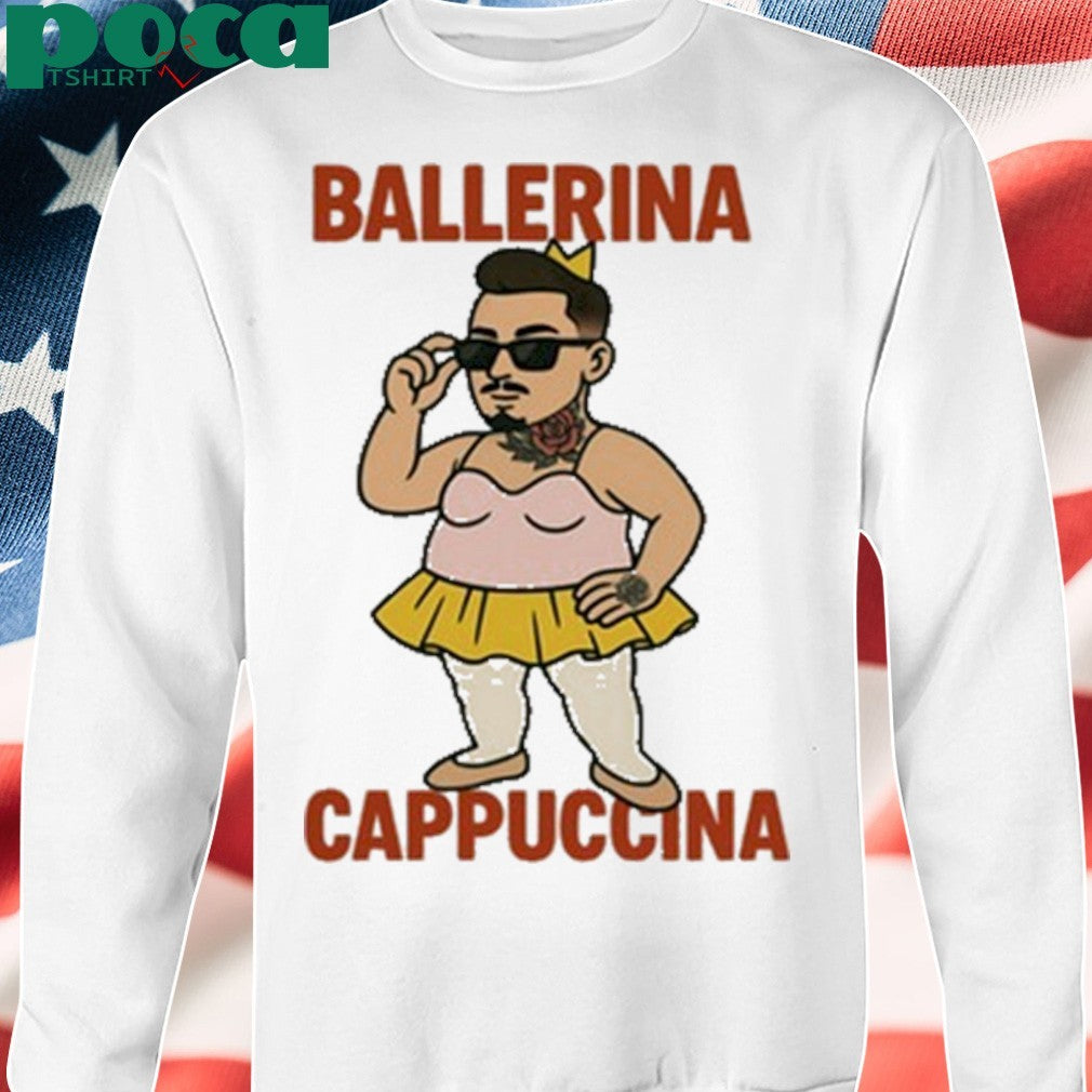 Ballerina Cappuccina Shirt