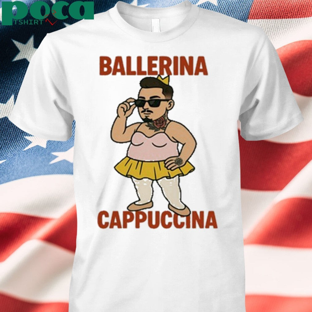 Ballerina Cappuccina Shirt