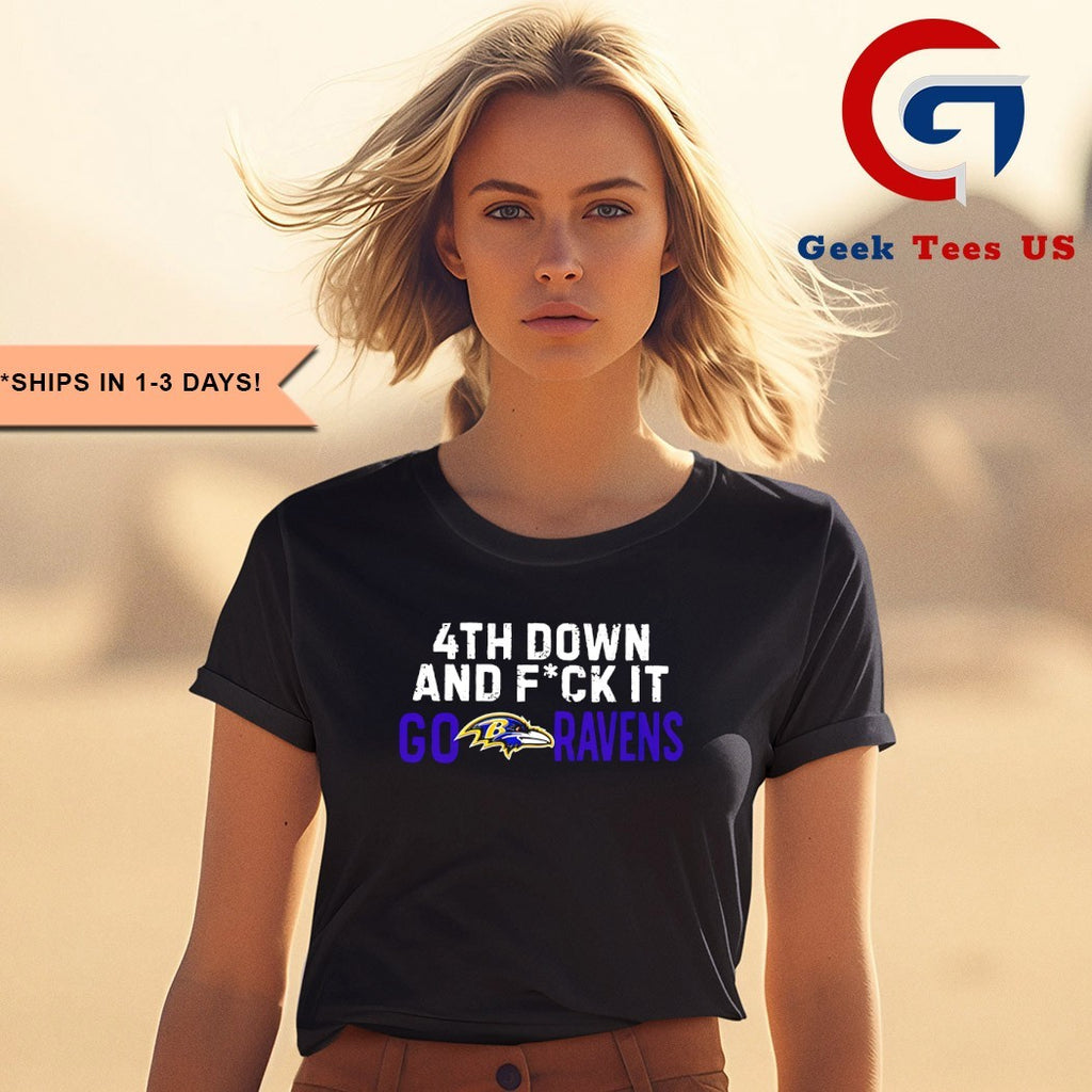 Baltimore Ravens 4th down and fuck it go Ravens logo shirt