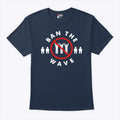 Ban The Wave T Shirt