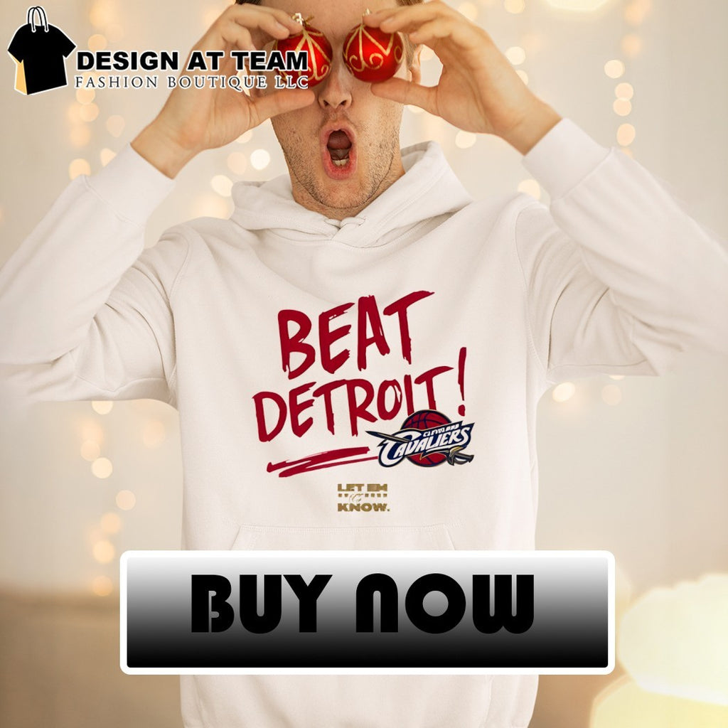 Beat Detroit Cleveland Cavaliers Let Em Know 2026 NBA playoffs shirt